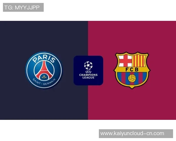 巴萨对阵巴黎的精彩直播源分享与观看指南 巴萨对阵巴黎的精彩直播源分享与观看指南
